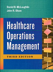 Healthcare Operations Management 3rd Edition Daniel B. McLaughlin Test bank