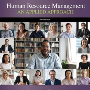Human Resource Management An Applied Approach 3rd edition by Phillips Instructor manual
