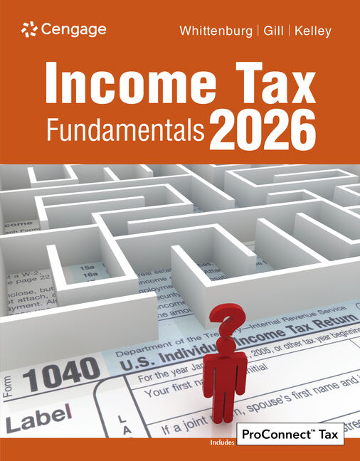 Income Tax Fundamentals 2026 44th Edition by Gerald E. Whittenburg Test bank