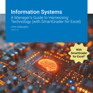Information Systems A Manager's Guide to Harnessing Technology Version 10.1 By John Gallaugher Instructor Manual
