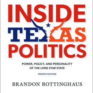 Inside Texas Politics 4th Edition Rottinghaus Test bank
