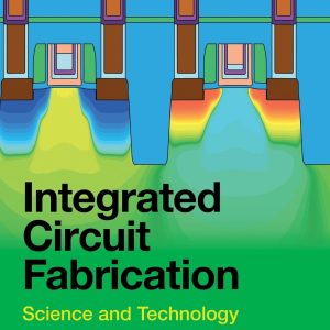 Integrated Circuit Fabrication Science and Technology James D. Plummer Solution manual