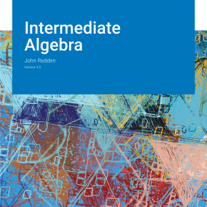 Intermediate Algebra Version 3.0 By John Redden Instructor Manual