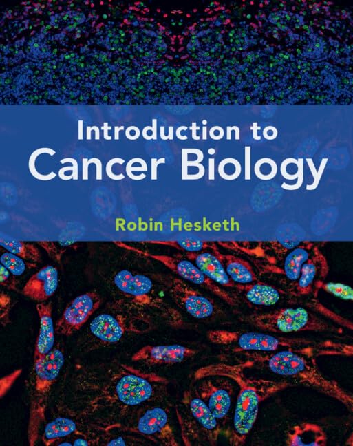Introduction to Cancer Biology 2nd edition Robin Hesketh Test bank