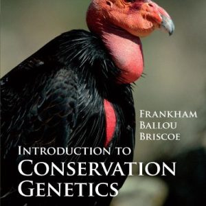 Introduction to Conservation Genetics 2nd edition Richard Frankham Solution manual