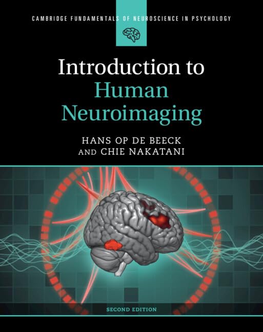 Introduction to Human Neuroimaging 2nd edition Hans Op de Beeck Test bank
