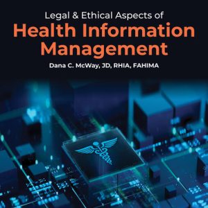 Legal & Ethical Aspects of Health Information Management 6th Edition by Dana McWay Instructor manual