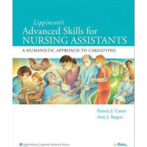 Lippincott's Advanced Skills for Nursing Assistants Pamela J. Carter Test bank