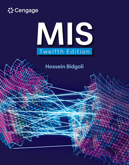 MIS 12th Edition by Hossein Bidgoli Solution manual