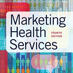 Marketing Health Services 4th Edition Thomas Test bank