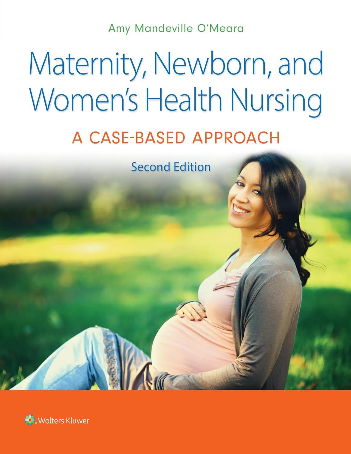 Maternity Newborn and Women's Health Nursing 2nd Edition Amy Mandeville O’Meara Test bank