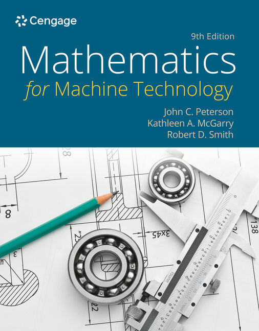Mathematics for Machine Technology 9th Edition by John C. Peterson Test bank