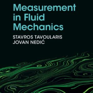 Measurement in Fluid Mechanics 2nd edition Stavros Tavoularis Solution manual