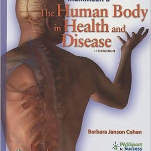 Memmler's The Human Body in Health and Disease 11th Edition Barbara Janson Cohen Instructor manual