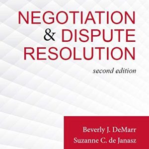 Negotiation & Dispute Resolution 2nd edition Beverly DeMarr Instructor manual