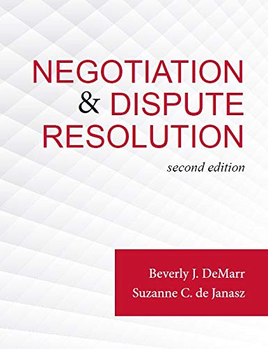 Negotiation & Dispute Resolution 2nd edition Beverly DeMarr Test bank