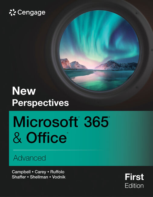 New Perspectives Microsoft® 365® & Office® Advanced by Jennifer Campbell Test bank