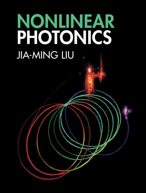Nonlinear Photonics Jia-Ming Liu Solution manual