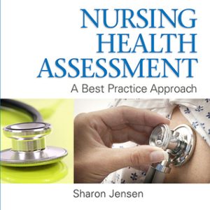 Nursing Health Assessment A Best Practice Approach 2nd Edition Sharon Jensen Test bank