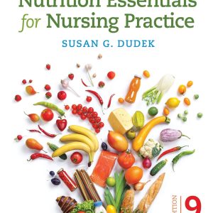 Nutrition Essentials for Nursing Practice Ninth Edition Susan G. Dudek Test bank