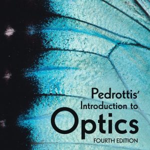 Pedrottis' Introduction to Optics 4th edition Rayf Shiell Solution manual