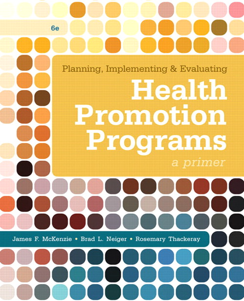 Planning Implementing & Evaluating Health Promotion Programs A Primer 6th Edition James McKenzie Test bank