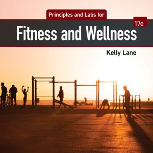 Principles and Labs for Fitness and Wellness 17th Edition by Kelly Lane Test bank