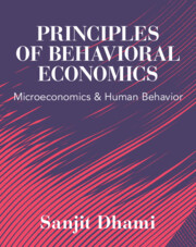 Principles of Behavioral Economics Microeconomics and Human Behavior Sanjit Dhami Solution manual