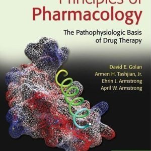 Principles of Pharmacology The Pathophysiologic Basis of Drug Therapy 3rd Edition David E. Golan Test bank