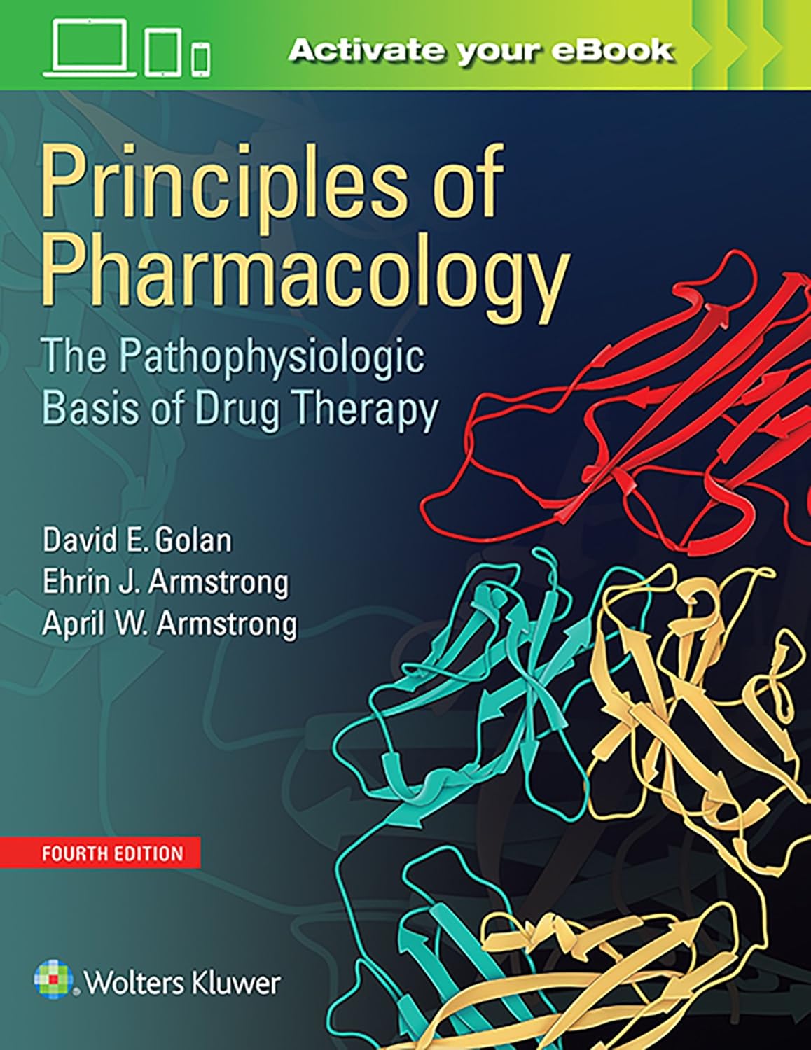 Principles of Pharmacology The Pathophysiologic Basis of Drug Therapy 4th Edition E. Golan Test bank
