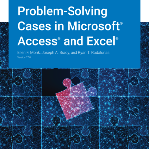 Problem-Solving Cases in Microsoft® Access® and Excel® Version 17.0 By Ellen F. Monk Instructor Manual