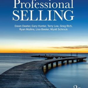 Professional Selling 2nd edition Dawn Deeter-Schmelz Instructor manual