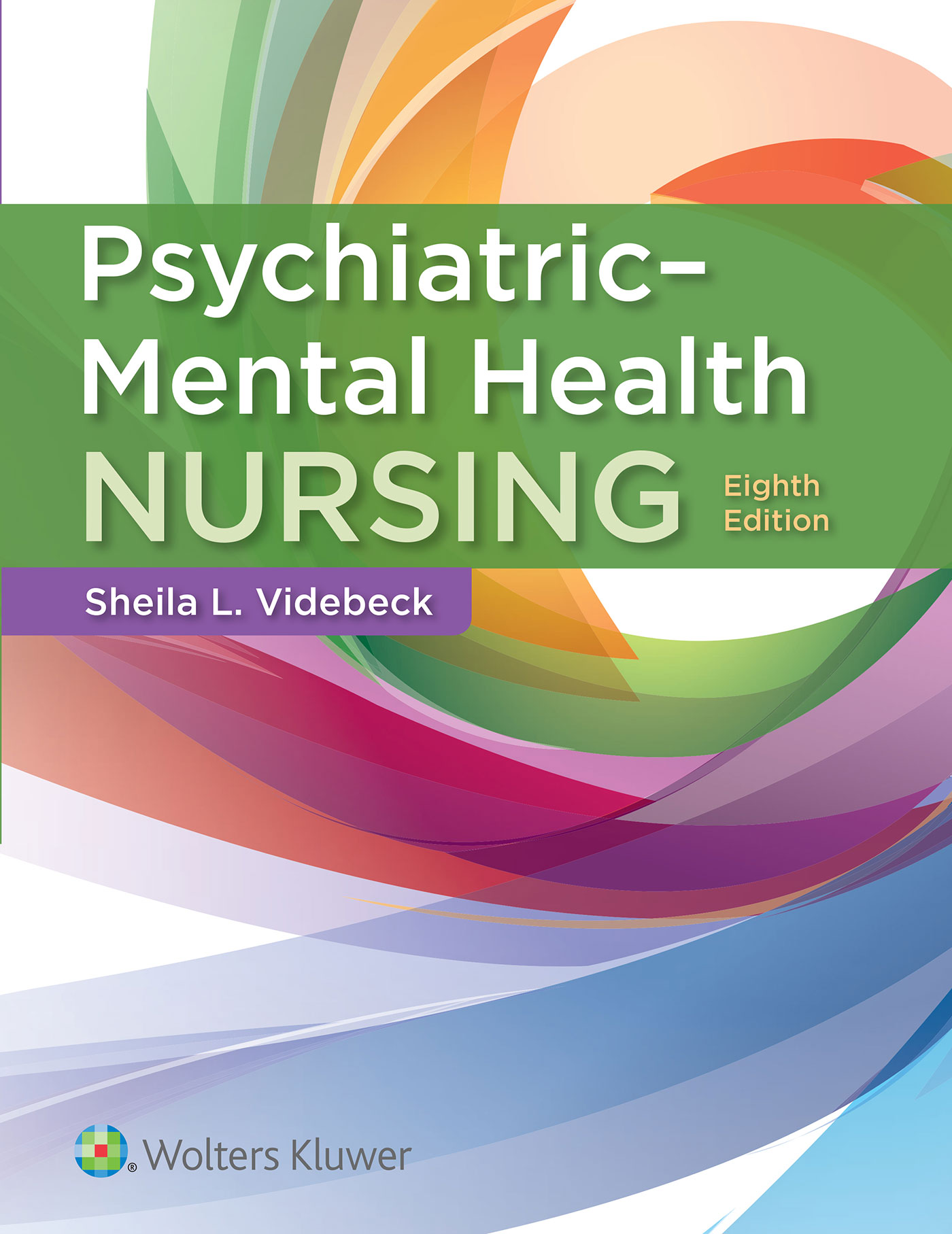 Psychiatric-Mental Health Nursing 8th Edition Sheila L. Videbeck Test bank