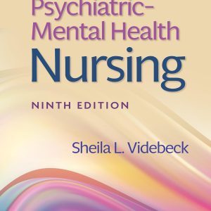 Psychiatric-Mental Health Nursing 9th Edition SHEILA L. VIDEBECK Test bank