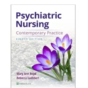 Psychiatric Nursing Contemporary Practice 8th International Edition Mary Ann Boyd Test bank