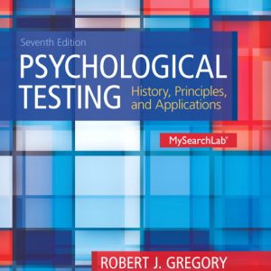 Psychological Testing History Principles and Applications 7th Edition Robert J. Gregory Test bank