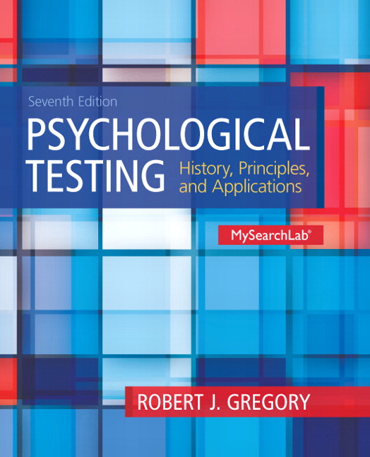 Psychological Testing History Principles and Applications 7th Edition Robert J. Gregory Test bank