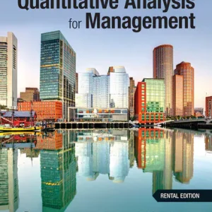 Quantitative Analysis for Management 14th edition Barry Render Solution manual