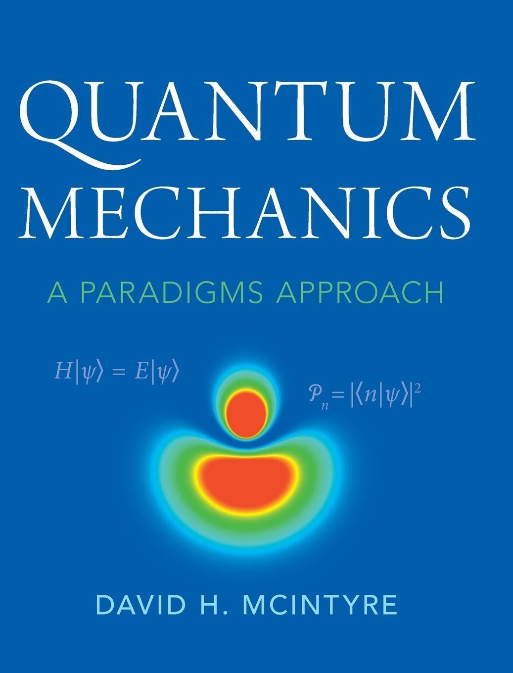 Quantum Mechanics A Paradigms Approach David H. McIntyre Solution manual