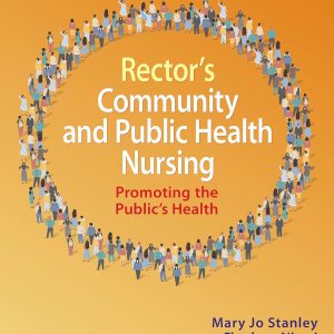 Rector's Community and Public Health Nursing 11th Edition Mary Jo Stanley Test bank