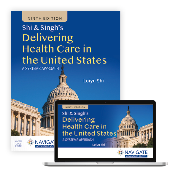 Shi & Singh's Delivering Health Care in the United States Ninth Edition Leiyu Shi Test bank
