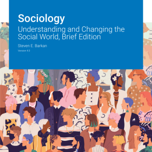 Sociology Understanding and Changing the Social World Brief Edition Version 4.0 By Steven E. Barkan Test bank
