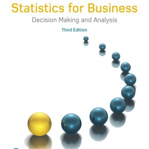 Statistics for Business Decision Making and Analysis 3rd Edition Robert Stine Test bank