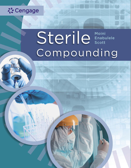 Sterile Compounding 1st Edition by Jahangir Moini Instructor manual