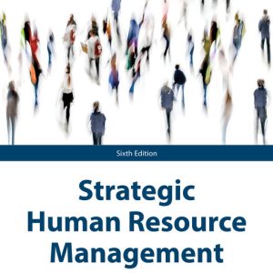 Strategic Human Resource Management 6th Edition by Jeffrey Mello Instructor manual