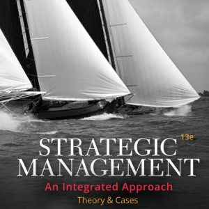 Strategic Management Theory & Cases An Integrated Approach 13th Edition by Charles W. L. Hill Instructor manual
