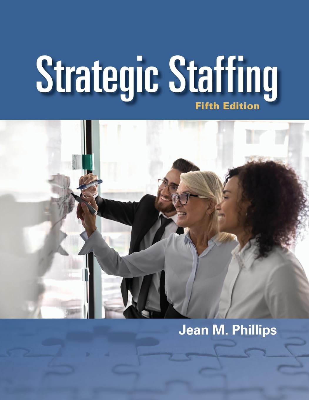 Strategic Staffing 5th edition Jean Phillips Instructor manual