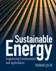 Sustainable Energy Engineering Fundamentals and Applications Serdar Celik Solution manual