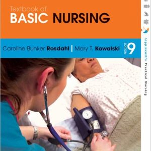 Textbook of Basic Nursing 9th edition Rosdahl Kowalski Test bank