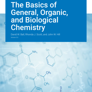 The Basics of General Organic and Biological Chemistry Version 3.0 By David W. Ball Instructor Manual
